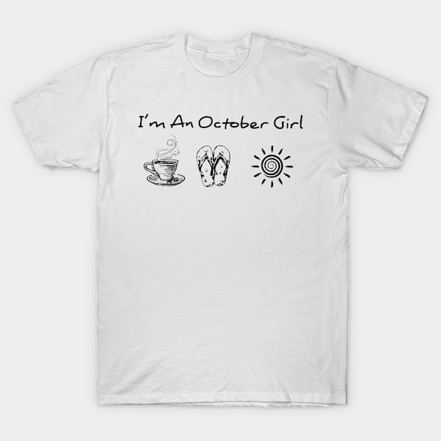 I'm An October Girl coffee T-Shirt by Hound mom